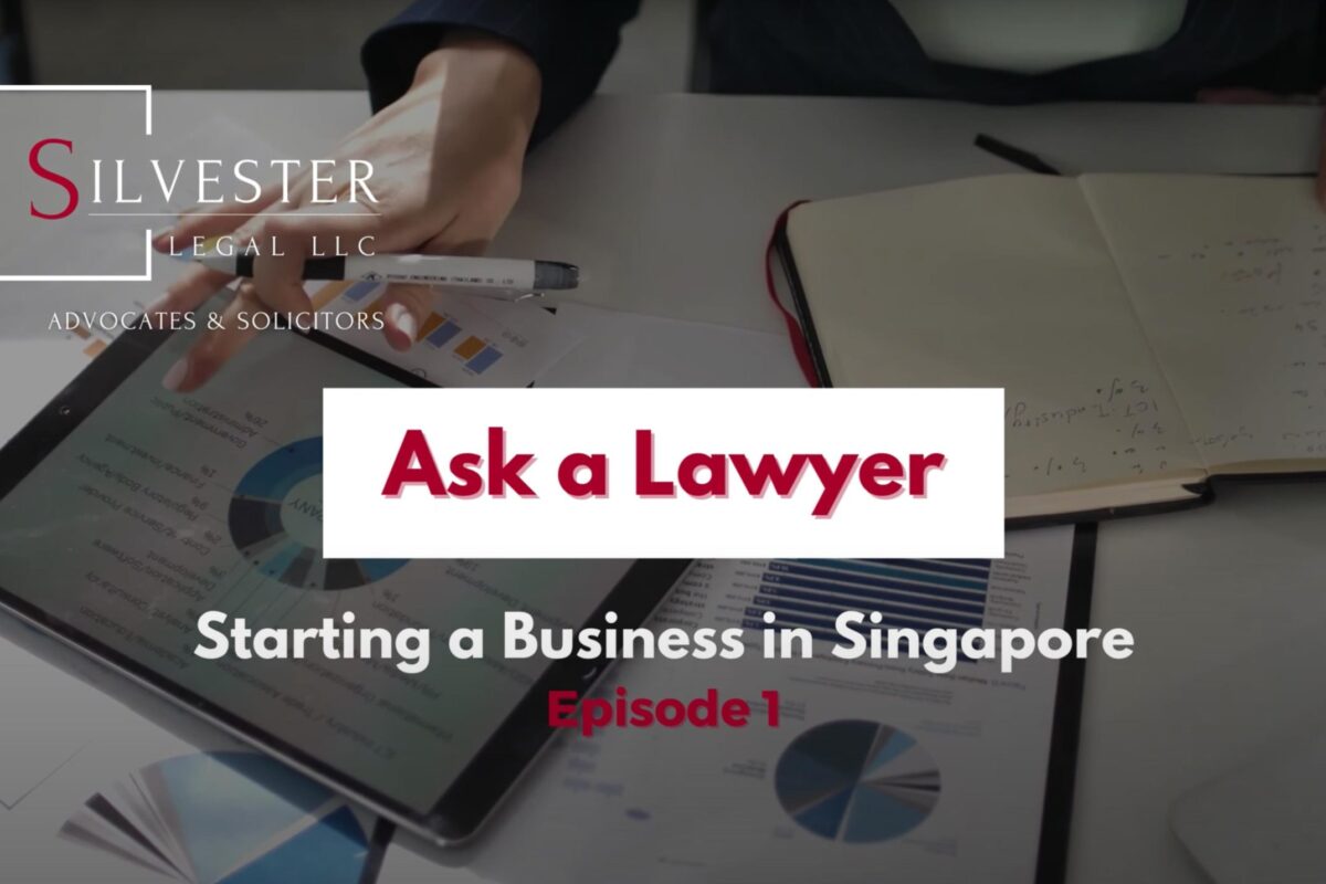 Episode 1 Ask a Lawyer – Starting a Business in Singapore
