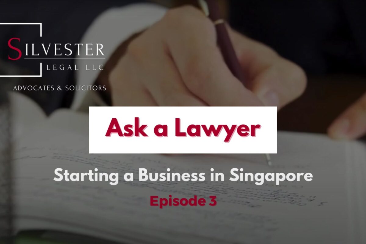 Episode 3 Ask a Lawyer – Starting a Business in Singapore