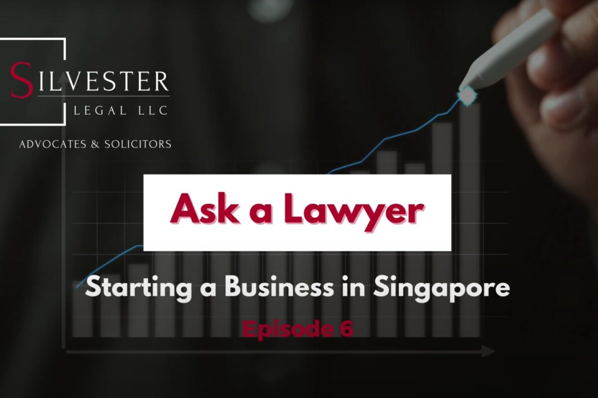 Episode 6 Ask a Lawyer – Starting a Business in Singapore