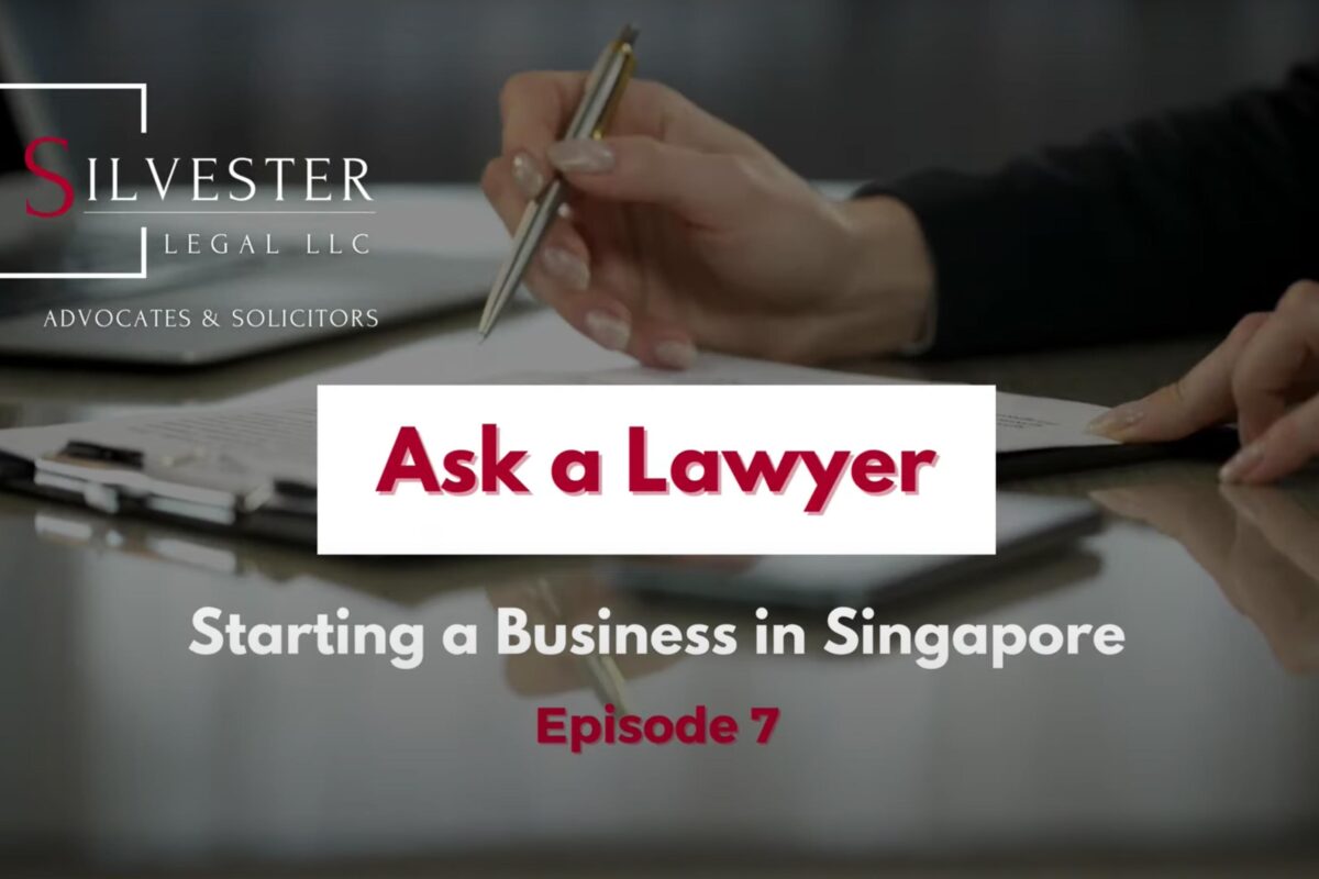 Episode 7 Ask a Lawyer – Starting a Business in Singapore