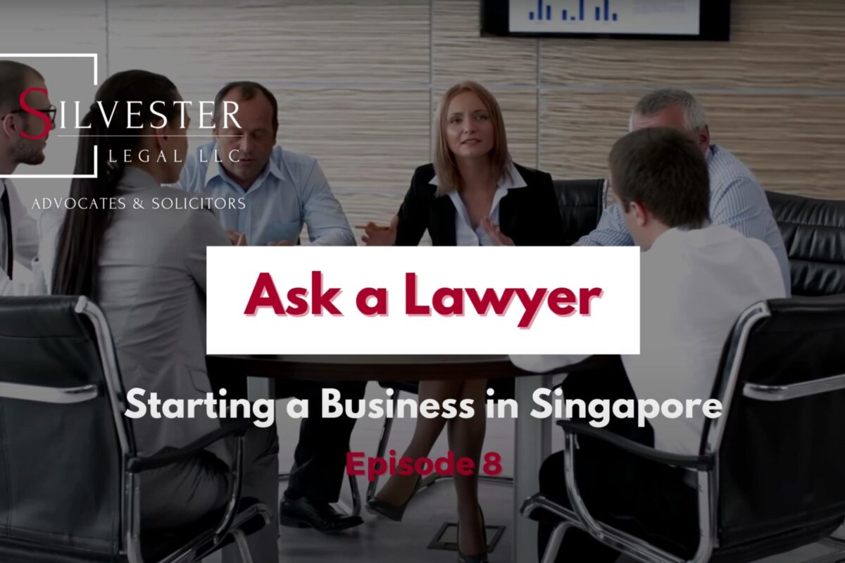 Episode 8 Ask a Lawyer – Starting a Business in Singapore