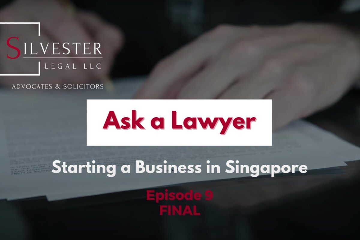 Final Episode 9 Ask a Lawyer – Starting a Business in Singapore